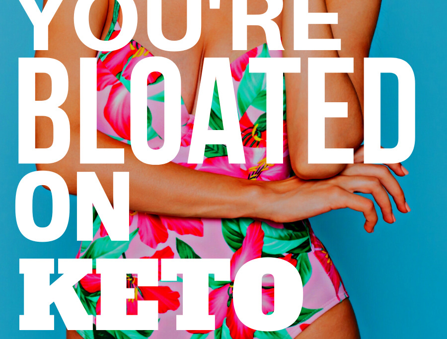 Top 5 Reasons You're Bloated on the Keto Diet Find out why!