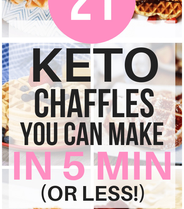 21 Chaffle Recipes That Will Change Your Life Forever