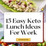 Pinterest pin graphic reading “15 easy keto lunch ideas for work” with photos of chicken salad romaine lettuce cups, tomato blueberry salad with star-shaped cheese, and a taco salad bowl with ground beef, cheddar, avocado, lettuce, and sour cream