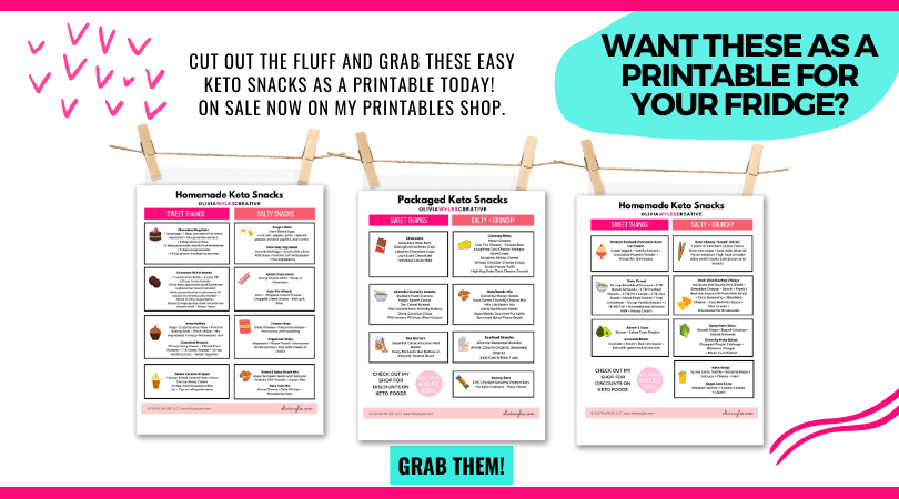 Want to grab a printable version of the keto snacks? Check out my printables shop!