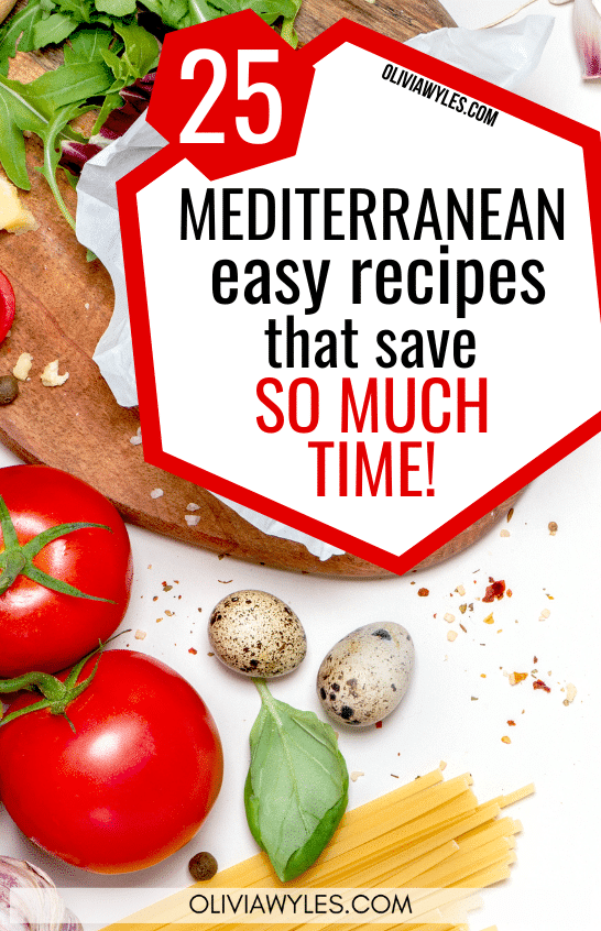 25 Quick & Easy Mediterranean Diet Recipes for Beginners