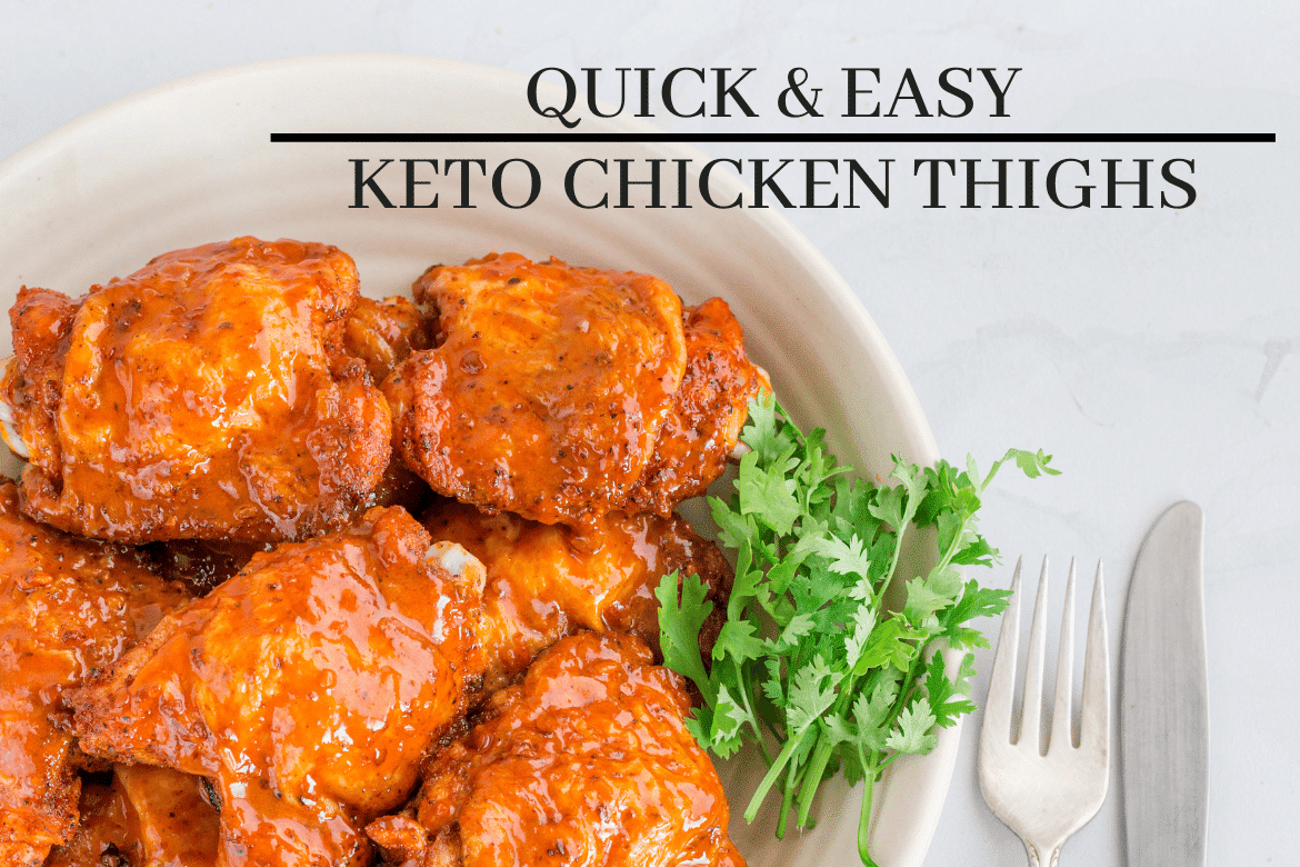 7 Quick & Easy Keto Chicken Thigh Recipes