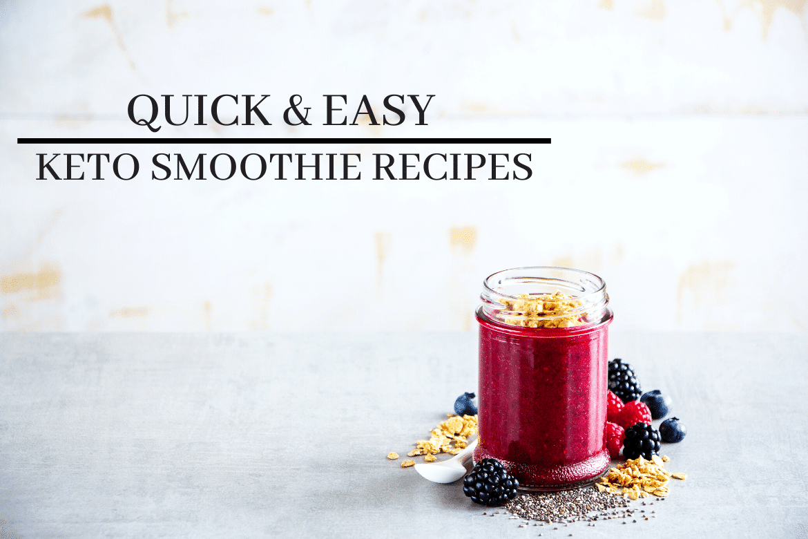 11 Quick & Easy Keto Smoothie Recipes