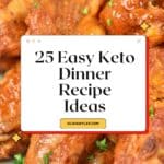 Easy Keto Dinner Recipe Ideas Pin