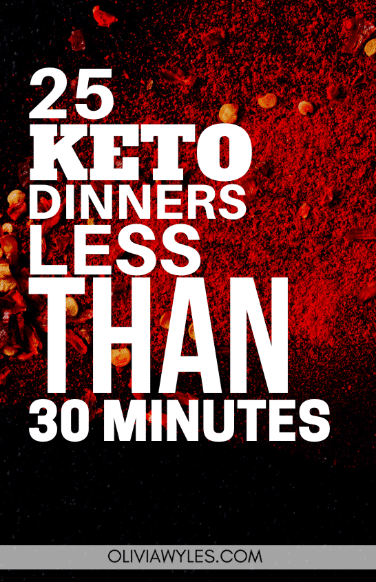 25 Quick & Easy Keto Dinner Recipes (Under 30 Minutes)