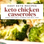 cheesy broccoli chicken casserole for a easy keto chicken casserole recipe idea