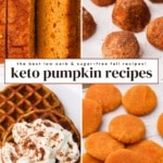 Keto pumpkin bread, snickerdoodle bites, whipped cream waffle, and cookies in a four-image collage for pinterest pin