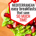 Here are some easy Mediterranean breakfast ideas that are not only good for you but also incredibly tasty, satisfying, and easy to make.