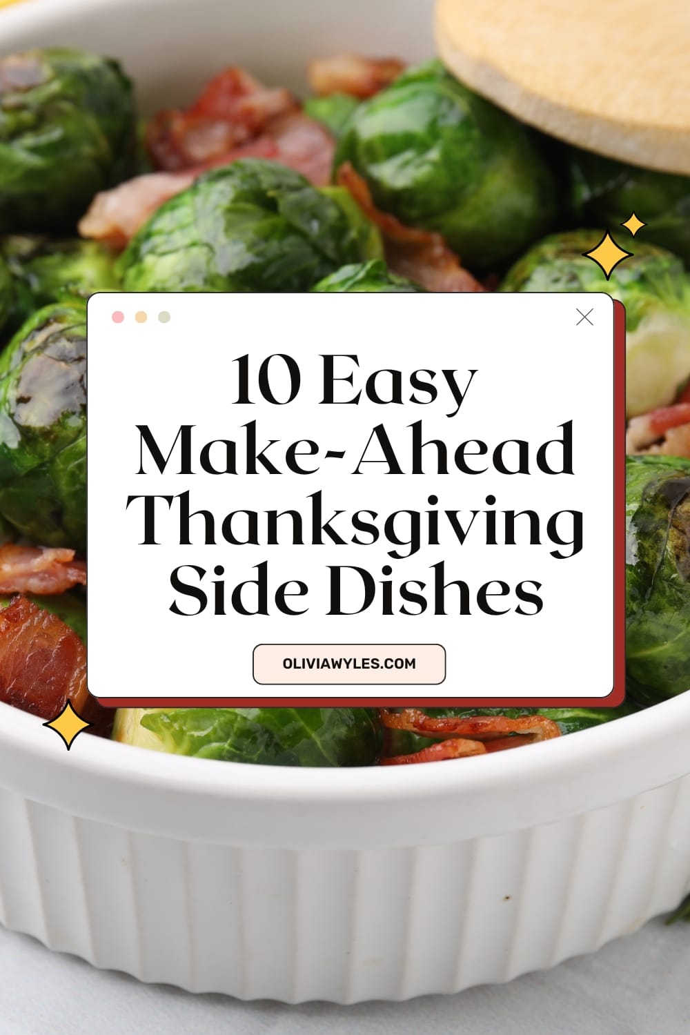 10 Actual Quick & Easy Thanksgiving Side Dish Recipes To Make Ahead