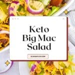Keto Big Mac Salad Pinterest Image