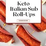 Pinterest Image for Keto Italian Sub Roll-Ups