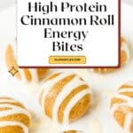 High Protein Cinnamon Roll Energy Bites Pinterest Image