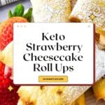 Keto Air Fryer Strawberry Cheesecake Roll Ups Pinterest Image