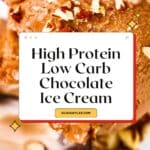 Chocolate Protein Ice Cream Pinterest Image