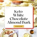 Keto White Chocolate Almond Bark Pinterest Image