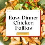 Easy Chicken Fajitas Pinterest Image