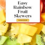 Easy Rainbow Fruit Skewers Pinterest Image
