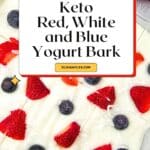 Keto Red White and Blue Yogurt Bark Pinterest Image