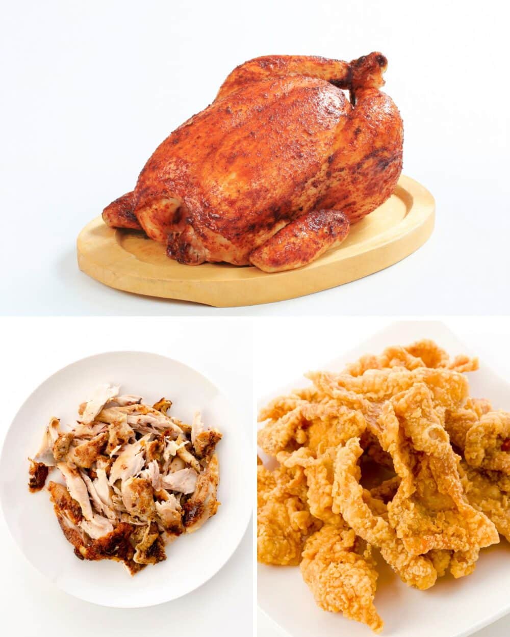 roasted chicken, chicken skins, and shredded chicken