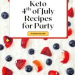 Keto 4th of July Recipes Pinterest Image