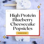 Keto Protein Blueberry Cheesecake Popsicles Pinterest Image