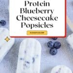 Keto Protein Blueberry Cheesecake Popsicles Pinterest Image