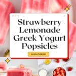 Strawberry Lemonade Greek Yogurt Popsicles Pinterest Image