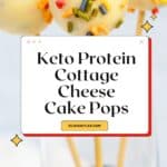 Keto Cottage Cheese Cake Pops Pin