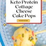 Keto Cottage Cheese Cake Pops Pin
