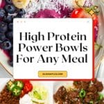 High Protein Power Bowls